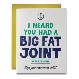 Ladyfingers Letterpress Big Fat Joint Replacement Get Well Soon Letterpress Card