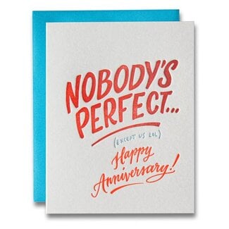 Ladyfingers Letterpress Nobody's Perfect (Except Us) Happy Anniversary Card