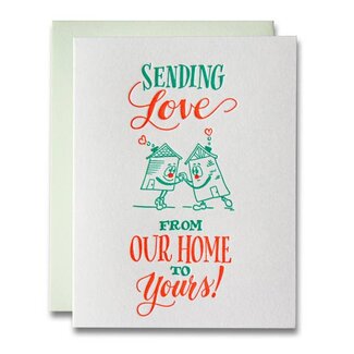 Ladyfingers Letterpress Sending Love from Our House To Yours Letterpress Card