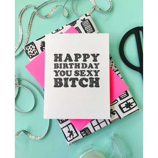 Sexy Bitch Birthday Card