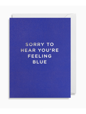 Lagom Design Sorry to Hear You're Feeling Blue