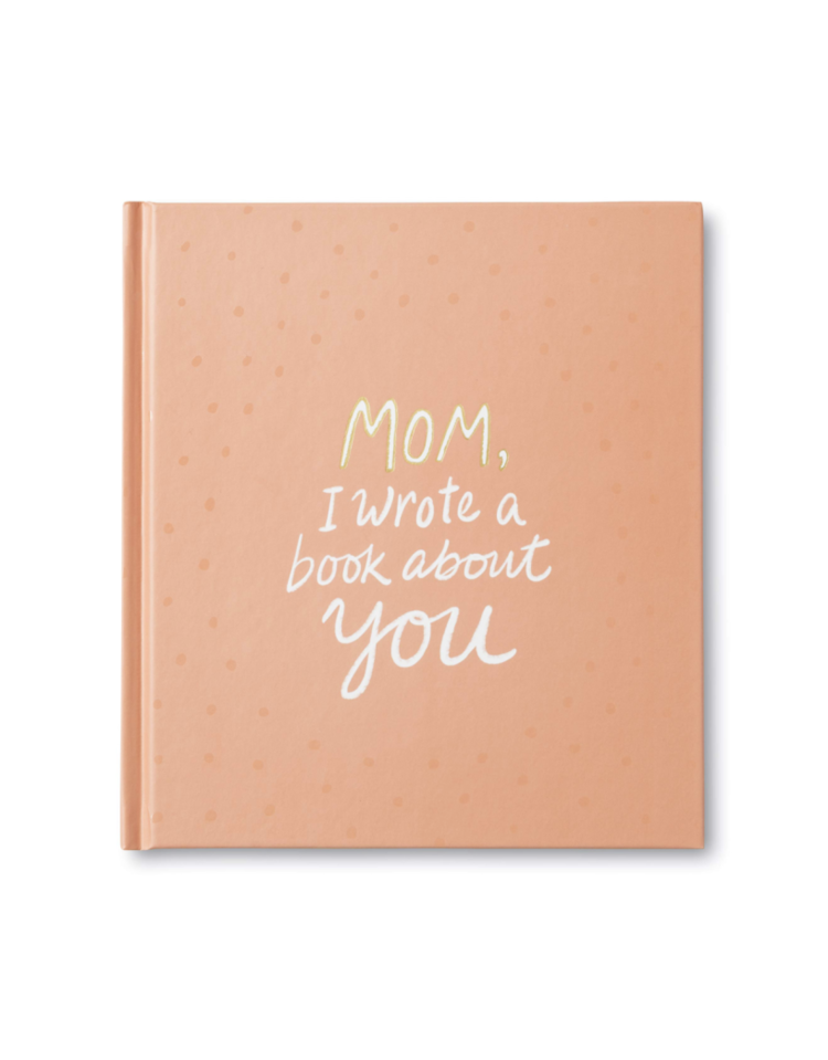 Compendium Mom, I Wrote a Book About You