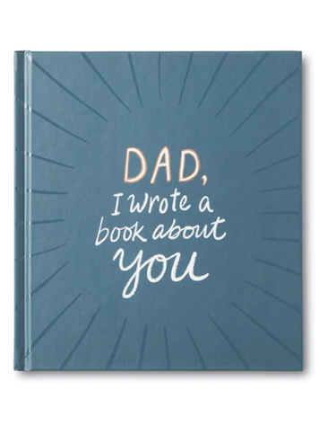 Compendium Dad, I Wrote a Book About You