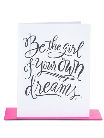 Paper Epiphanies Be The Girl Of Your Own Dreams