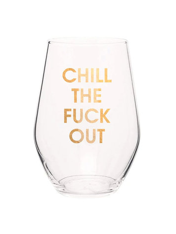 Chez Gagne Letterpress Chill The Fuck Out Wine Glass