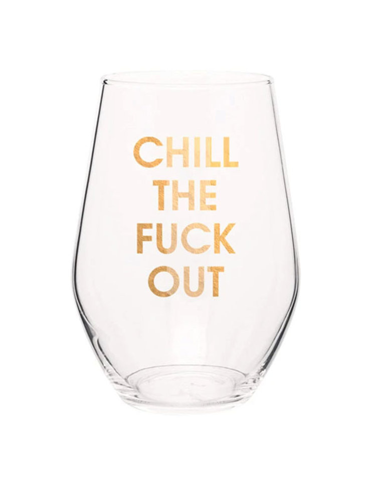 Chez Gagne Letterpress Chill The Fuck Out Wine Glass