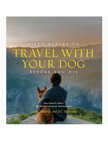 Abrams Fifty Places To Travel with Your Dog Before You Die