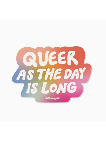 Odd Daughter Paper Co. Queer as the day is long Sticker