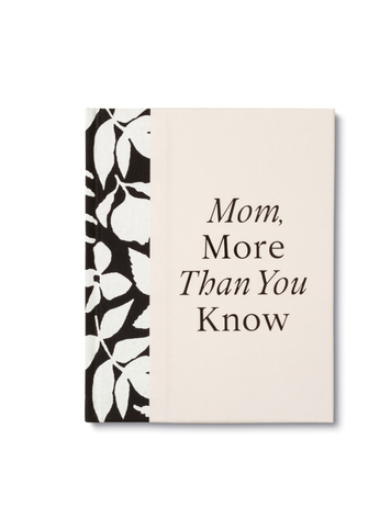 Compendium Mom, More than you know