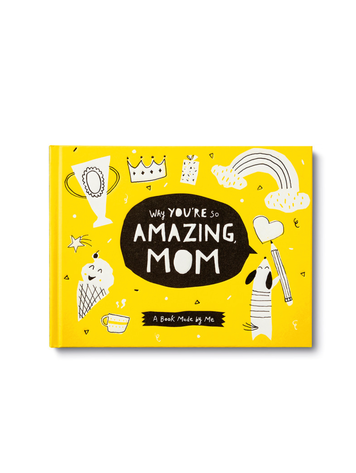 Compendium Why You're So Amazing Mom