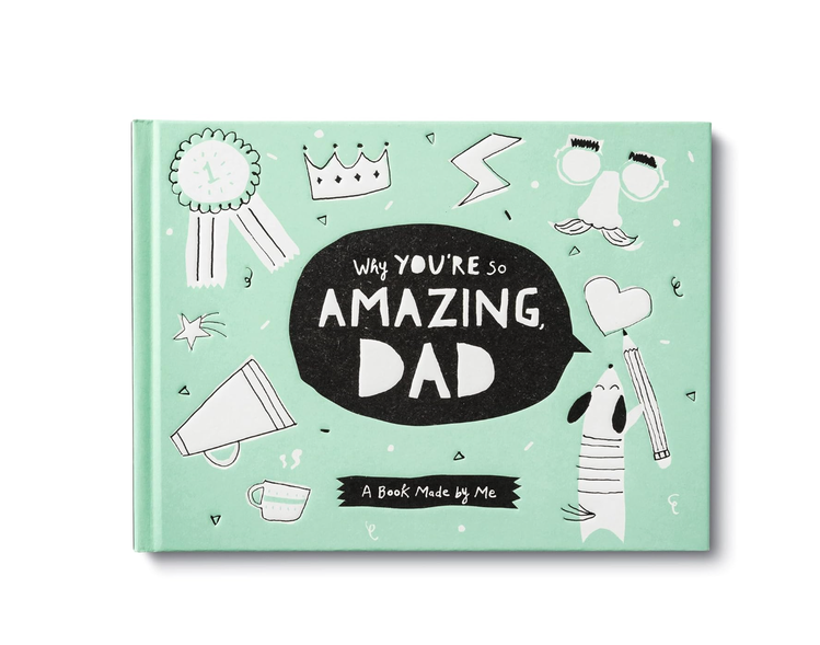 Compendium Why You're So Amazing Dad