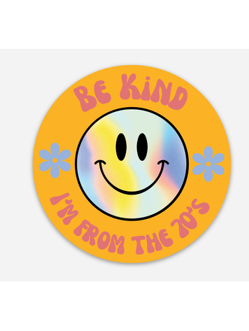 Sweet Paper Custom Be Kind I Am From The 70's Sticker