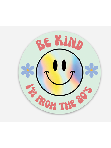Sweet Paper Custom Be Kind I Am From The 80's Sticker