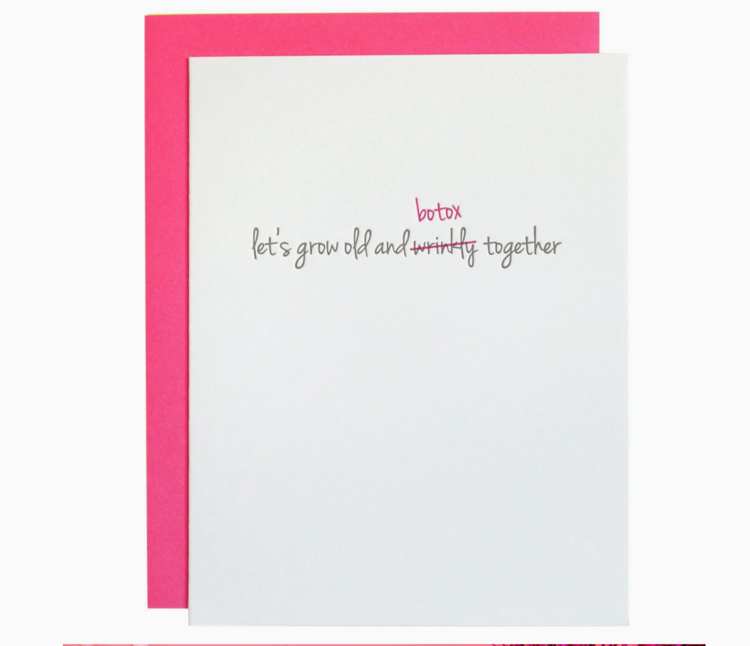 Chez Gagne Letterpress Grow Old & Botox Birthday
