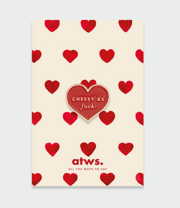 ALL THE WAYS TO SAY Cheesy As Fuck – Pin’S