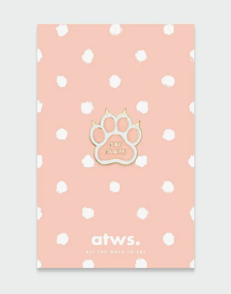 ALL THE WAYS TO SAY Cat Slave - Pins