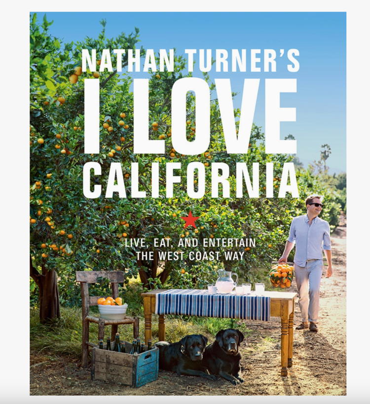 Abrams Nathan Turner's I Love California: Live, Eat, and Entertain