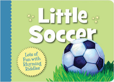 Sleeping Bear Press Little Soccer Toddler Board Book