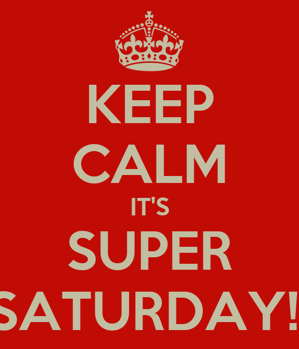 Super Saturday!