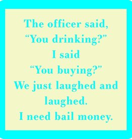 Drinks on Me You Drinking? Coaster