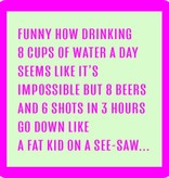 Drinks on Me 8 Cups Water Coaster