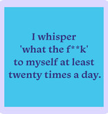 Drinks on Me I Whisper What The F**ck Coaster