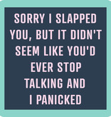 Drinks on Me Sorry I Slapped You Coaster