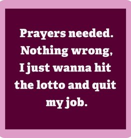 Drinks on Me Prayers Needed Coaster