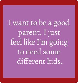 Drinks on Me Good Parent Coaster