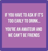 Drinks on Me Amateur Coaster