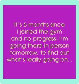 Drinks on Me Joined the Gym Coaster