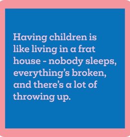 Drinks on Me Frat House Coaster