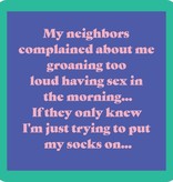 Drinks on Me Groaning Coaster