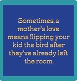 Drinks on Me Mother's Love Coaster