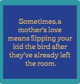 Drinks on Me Mother's Love Coaster