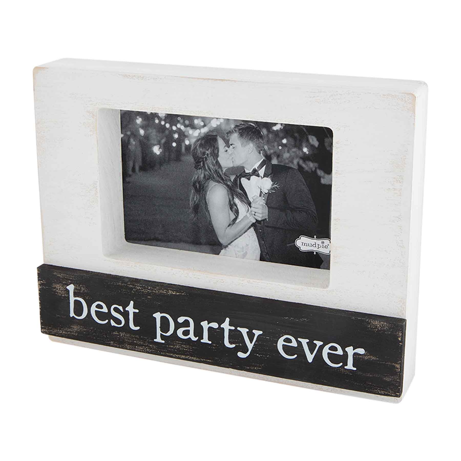 Mudpie Best Party Ever Frame