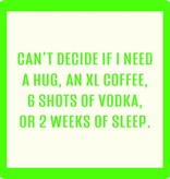 Drinks on Me Can’t Decide Coaster