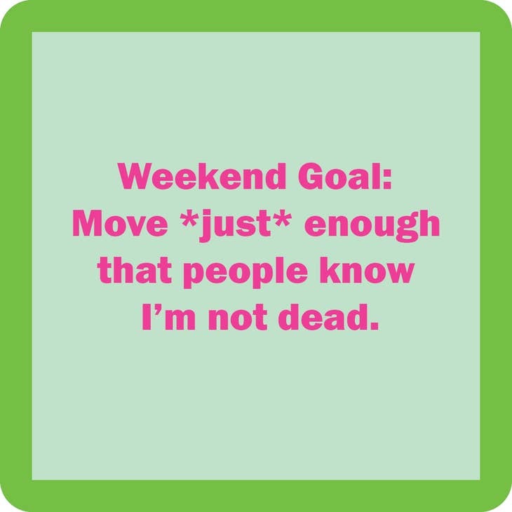 Drinks on Me Weekend Goal Coaster