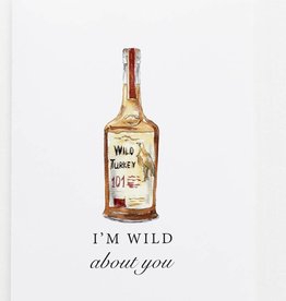 Barrel Down South Wild About You Funny Bourbon Whiskey Greeting Card