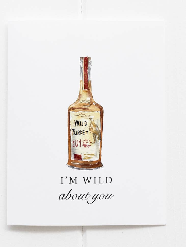 Barrel Down South Wild About You Funny Bourbon Whiskey Greeting Card