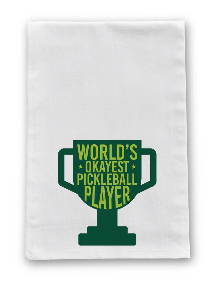 Barrel Down South World's Okayest Pickleball Player Pickleball Tea Towel