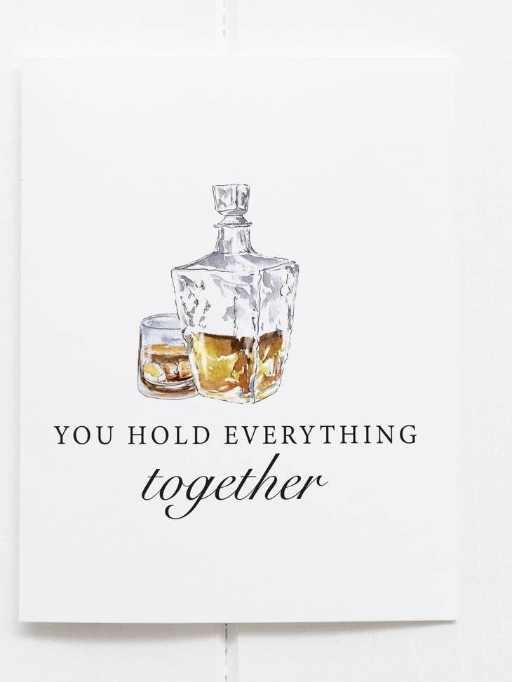 Barrel Down South You Hold Everything Together Funny Bourbon Greeting Card