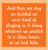 Drinks on Me We had Kids Coaster