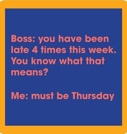 Drinks on Me Late 4 Times Coaster