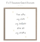 Susan Case Designs You are my Sun, Moon and Stars Mini Card