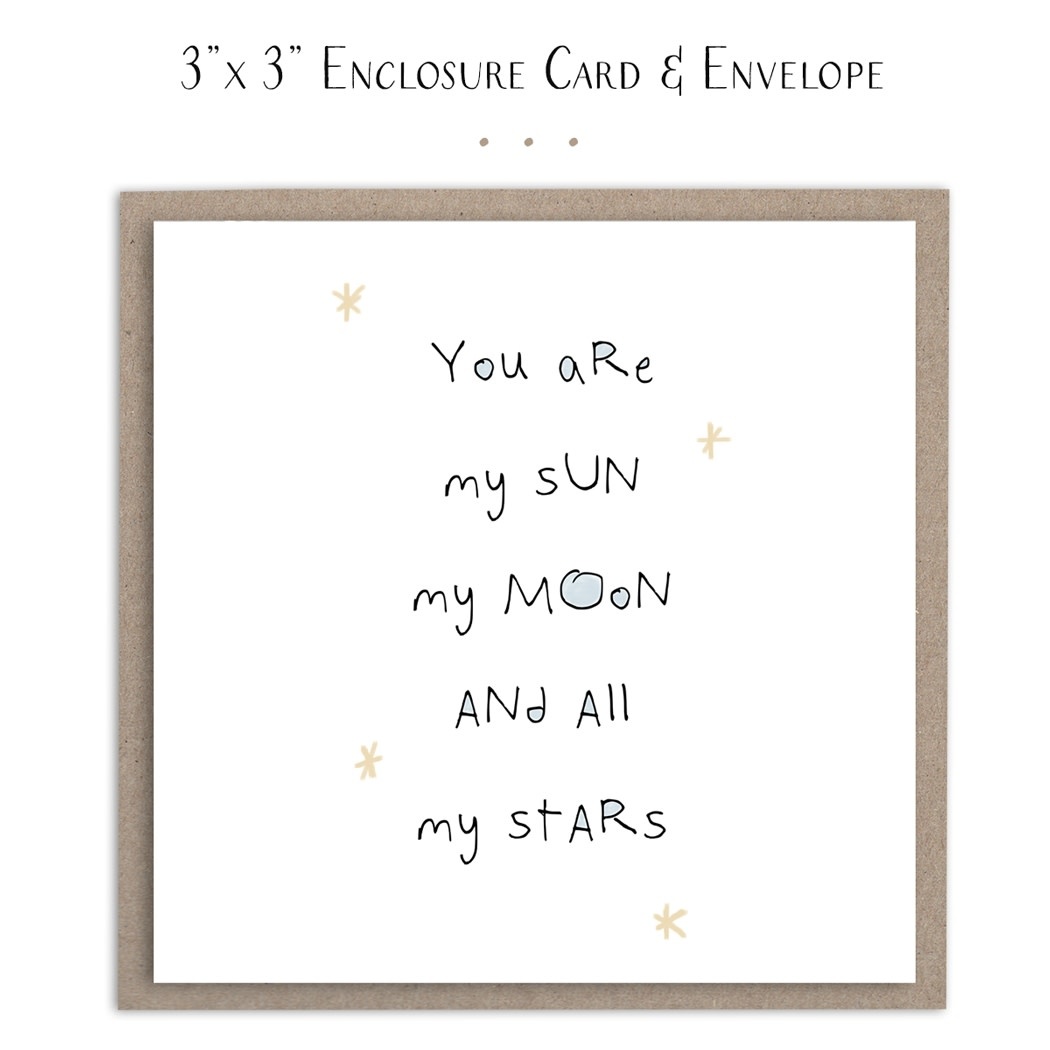Susan Case Designs You are my Sun, Moon and Stars Mini Card