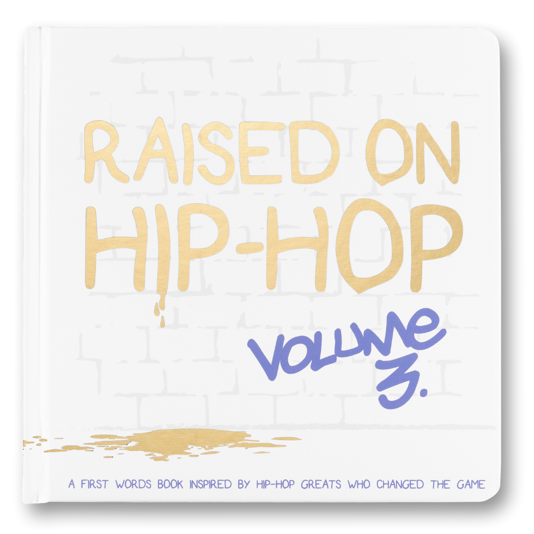 Raised On Hip-Hop Volume 3 (First Words)