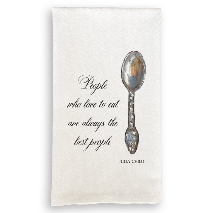 French Graffiti Julia Child People Who Love to Eat Quote Tea Towel