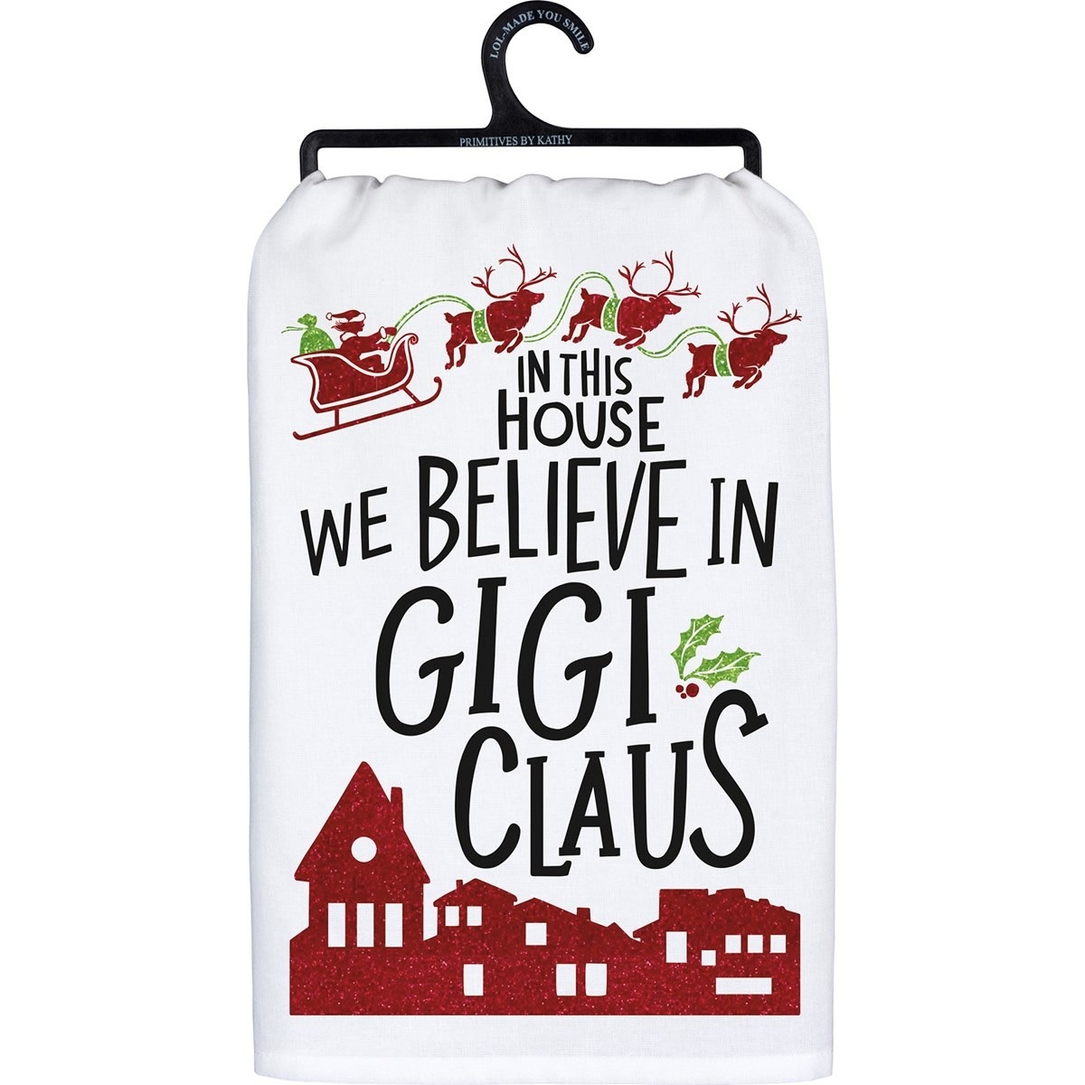 FLEURISH We Believe in Gigi Claus Kitchen Tea Towel