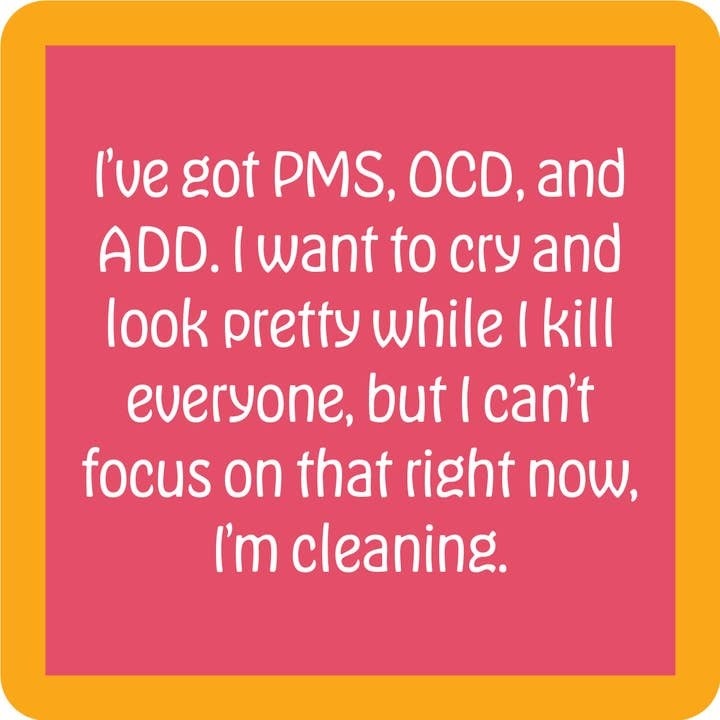 Drinks on Me PMS OCD Coaster